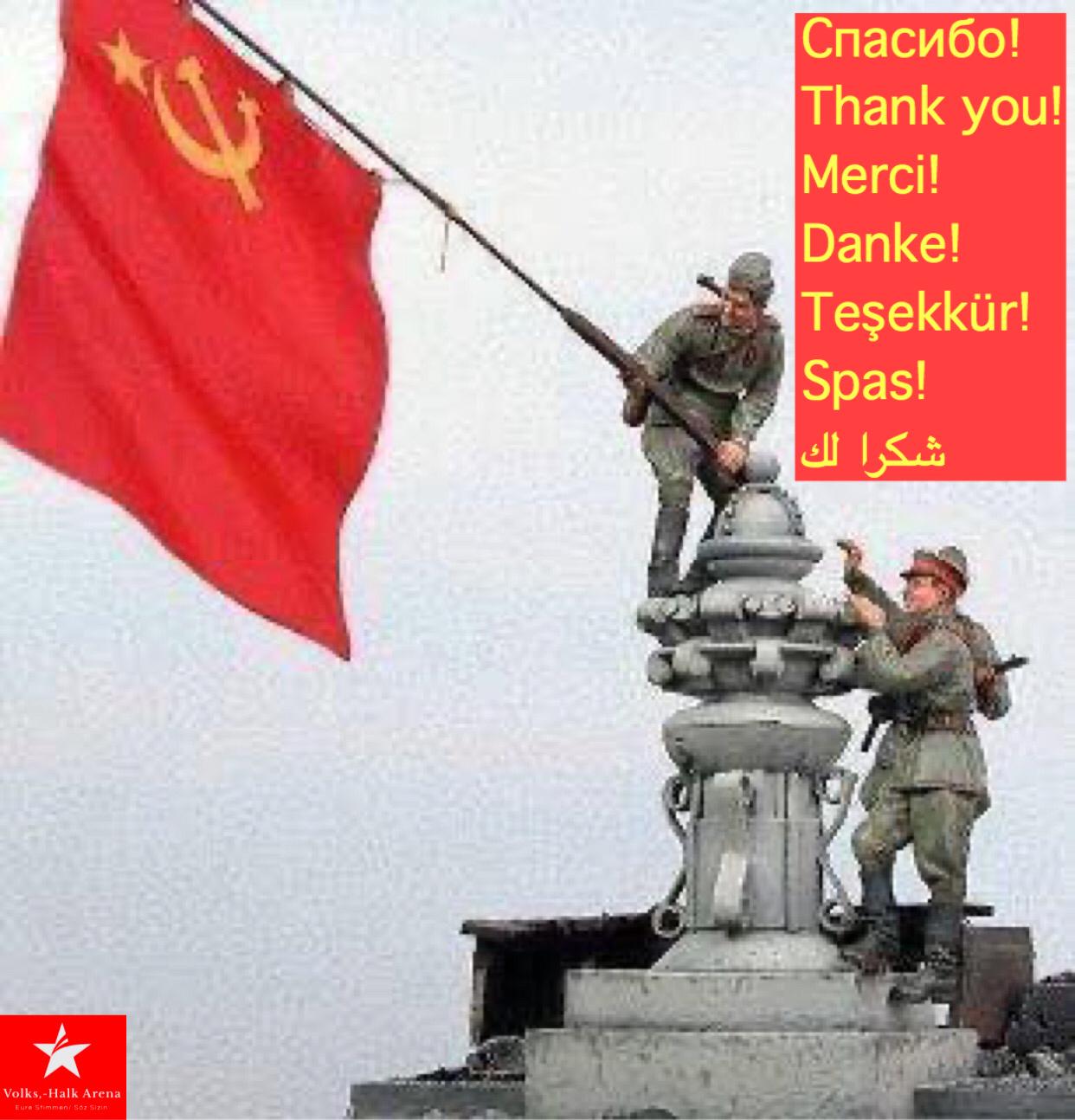 Spasiba!, Thank you!, Merci!, Danke!, Tesekkürler!, Spas! – Nie wieder Faschismus, Nie wieder Krieg!